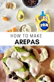 How To Make Arepas Arepas Venezuelan Food Recipes