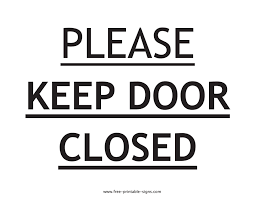 Free printable turkey coloring pages for the kids. Printable Please Keep Door Closed Sign Free Printable Signs