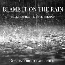 And i went to see clive davis in new york, and before i even played the song he played, he goes, i have this new group, milli vanilli. Blame It On The Rain Milli Vanilli Tribute Version Single By 80s Unforgettable Hits Spotify