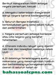 Kontribusi anda dalam berkomentar dan berbagi sangat bermanfaat bagi kemajuan web ini dan pengunjung. Negara Kesatuan Republik Indonesia Soal Tes Cpns Asn Tes Wawasan Kebangsaan Twk Bahassoalcpns