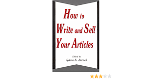 How To Write And Sell Your Articles: Kamerman, Sylvia E., Burack, Sylvia  K.: 9780871161826: Amazon.com: Books