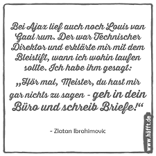 Ibrahimović is widely regarded as one of the best strikers of all time. Zlatan Ibrahimovic Seine Besten Spruche Hafft De