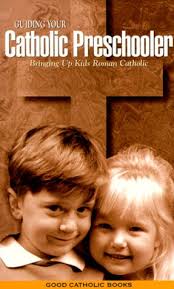 Guiding Your Catholic Preschooler