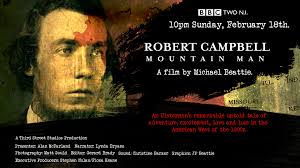 Robert Campbell, Mountain Man (2018)