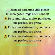 Sinto Muito Por Favor Me Perdoe Sou Grata Eu Te Amo Pin De Nathalia Neves Em Ho Ponopono Seja Grato Cura Grato