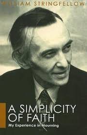 A Simplicity of Faith: My Experience in Mourning by William Stringfellow