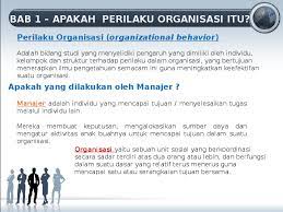 Perilaku organisasi mempelajari tiga penentu perilaku dalam organisasi, yaitu individu, kelompok, dan struktur. Ppt Rangkuman Bab 1 Perilaku Organisasi Robbins Judge Tri Yatmi Academia Edu