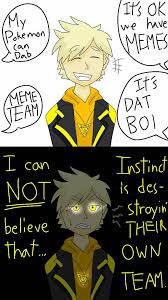 I Hate Instinct Being A Meme Team By Wildface1010 On Deviantart