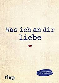 Was Ich An Dir Liebe Eine Originelle Liebeserklarung Zum Ausfullen Und Verschenken Liebesbuch Verschenken Geschenk Ehemann