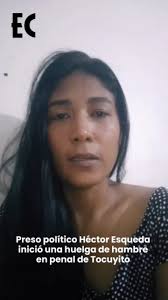 𝗛𝗲́𝗰𝘁𝗼𝗿 𝗘𝘀𝗾𝘂𝗲𝗱𝗮 𝗶𝗻𝗶𝗰𝗶𝗼́ 𝘂𝗻𝗮 𝗵𝘂𝗲𝗹𝗴𝗮 𝗱𝗲  𝗵𝗮𝗺𝗯𝗿𝗲 𝗽𝗮𝗿𝗮 𝗲𝘅𝗶𝗴𝗶𝗿 𝘀𝘂 𝗹𝗶𝗯𝗲𝗿𝘁𝗮𝗱 Mileydi Hidalgo,  esposa del preso político postelectoral Héctor Alonso Esqueda, dijo este  viernes 3 de enero que su pareja ...