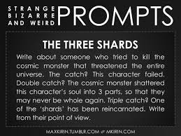 And Then The Shard S Reincarnation Meets Up With All The 2 Other Shard S Reincarnations And Find Out They Re Stronger Together Tha Writing Promps Writing Advice