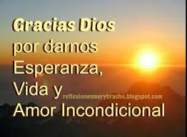 Gracias Dios Por Darnos Esperanza Vida Y Amor Incondicional Dear God Love Notes Thankful