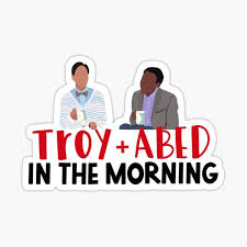 Troy And Abed In The Morning Sticker By Gabbyrani In 2021 New Sticker Stickers Bubble Stickers
