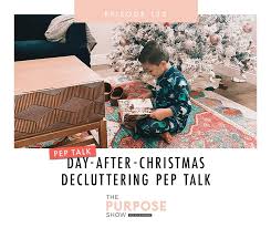 Create playful memories with your baby, toddler or preschooler that will last an entire lifetime! Ep 133 Day After Christmas Decluttering Pep Talk Allie Casazza