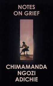 Discover chimamanda ngozi adichie famous and rare quotes. Notes On Grief Von Chimamanda Ngozi Adichie Isbn 978 0 00 847030 2 Buch Online Kaufen Lehmanns De
