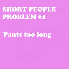 Short People Problems Short People Problems Short People People Problems