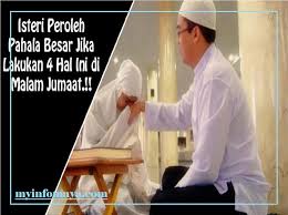 Peranan isteri yang menjahanamkan suami. Isteri Peroleh Pahala Besar Jika Lakukan 4 Hal Ini Di Malam Jumaat My Info Maya