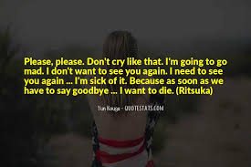 Goodbye, work, your, doing, miss, going. Top 34 Please Don T Say Goodbye Quotes Famous Quotes Sayings About Please Don T Say Goodbye