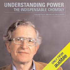 Understanding Power: The Indispensable Chomsky (Audio Download): Noam  Chomsky, Robin Bloodworth, John Schoeffel