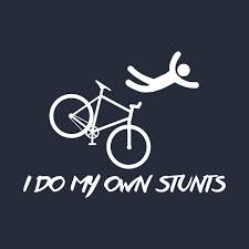 Check Out This Awesome I Do My Own Stunts Design On Teepublic Fiets Citaten Fietsen Fietskunst