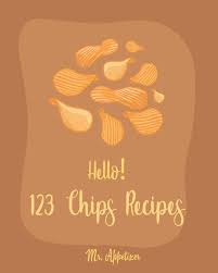 Need to look up your order? Hello 123 Chips Recipes Best Chips Cookbook Ever For Beginners Raw Food Kale Chips Whole Foods Kale Chips Potato Chip Recipes Vegetable Chip Whole Foods Chocolate Chip Cookie Cookbook Book 1 Amazon Ca