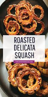 Roasted Delicata Squash Delicata Squash Vegetable Side Dish Recipe Recipes Delicata Squash Recipe Delicata Squash