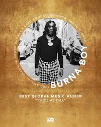 Bomboniere per 18 anni, ideali da presentare come segnaposti! Burna Boy Grammy Zplz3 Dfkgfo9m Burna Boy Has Been Nominated In The Best Global Music Album Category At Sunday S Awards For His 2020 Album Twice As Tall Alongside Four Others