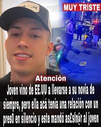 INTERNACIONAL ¡A$3sinar0n A Un Buen #Romeo! Joven colombiano vino de EE.UU  a buscar a su novia de siempre para llevársela y darle una mejor v1da, pero  ella acá tenía un noviazgo en