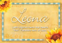 Often a diminutive of leonardas, and a lithuanianized form of leon. What Is The Origin Of The Name Leona