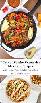 Vegetarian Mexican Recipes Don T Have To Be Complicated Here Are 7 Delicious Plant Based Re Vegetarian Mexican Recipes Mexican Food Recipes Vegetarian Mexican