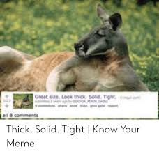 We did not find results for: Great Size Look Thick Sold Tight Thick Solid Tight Know Your Meme Meme On Me Me