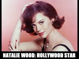 NATALIE WOOD HOLLYWOOD STAR