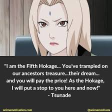 It tells the story of naruto uzumaki.how he becomes the hokage of konoha village. The Best Tsunade Quotes Naruto Fans Will Love