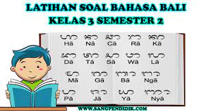 Buku bahasa bali kelas 6 sd. Latsol Bahasa Bali Kelas 3 Semester 2 Sang Pendidik