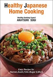 Why japanese people live longer than other nations? Healthy Japanese Home Cooking English Edition Ebook Akatsuki Sugi Amazon De Kindle Shop