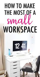 How To Make The Most Of A Small Workspace Use These Great Organizing Tips To Help Create A Productive A Small Workspace Work Space Office Organization At Work