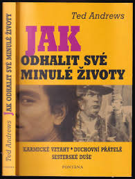 📙 Jak odhalit své minulé životy : [karmické vztahy, duchovní přátelé,  sesterské duše]