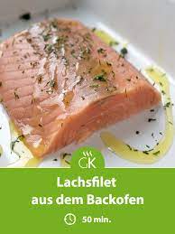lachsfilet aus dem backofen rezept rezept lachs backofen lachs rezepte backofen lachs rezept