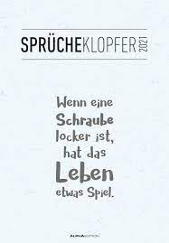 Sprucheklopfer 2021 Bild Kalender 24x34 Cm Mit Lustigen Spruchen Humor Kalender Wandkalender Mit Platz Fur Notizen Alpha Edition Alpha Edition Amazon De Books