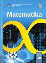 Buku guru dan siswa kurikulum 2013 sma/smk/ma kelas x (10). Buku Matematika Kelas 12 Kurikulum 2013 Revisi 2018 Synaoo Com