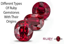 Different Types Of Ruby Gemstones With Their Origins