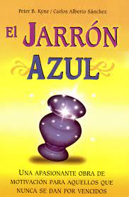 Libro el jarron azul, best seller. Amazon Com El Jarron Azul Spanish Spanish Edition 9789706664273 Peter B Kyne Carlos Alberto Sanchez Grupo Editorial Tomo S A De C V Books
