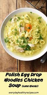 Polish Egg Drop Chicken Soup Is Made Using Homemade Egg Drop Noodles And Simple Polish Chicken Soup Mad Polish Chicken Soup Recipe Chicken Soup Recipes Recipes