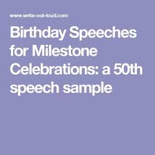 I like watches, mobile phones and shirts, so i also want to get those kinds of gifts. Birthday Speeches For Milestone Celebrations A 50th Speech Sample 50th Birthday Speech Birthday Toast Moms 50th Birthday