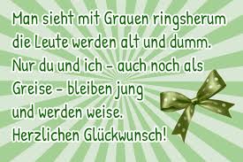 ) mach weiter so wie. Witzige Geburtstagsspruche
