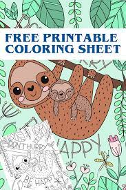 But he is one of the most perceptive creatures from the film. Don T Hurry Be Happy Sloth Printable Coloring Page