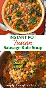 Instant Pot Tuscan Sausage Kale Soup Simply Happy Foodie In 2020 Instant Pot Soup Recipes Sausage And Kale Soup Instant Pot Soup
