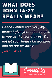 John 14 27 Meaning Of Peace I Leave With You My Peace I Give To You Connectus Peace i leave with you; john 14 27 meaning of peace i leave