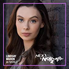 Meet Lindsay! You all know her! Lindsay Maron will be onstage as Natalie.  Fair warning