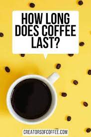 How Long Does Coffee Last Everything You Need To Know About Coffee Shelf Life Coffee Facts Coffee Thermos Coffee Brewing